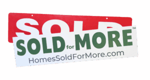 Homes Sold for More sign over generic sold sign