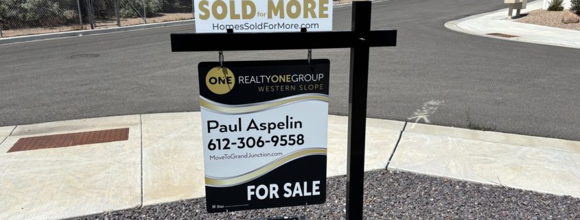 Grand Junction Listing Agent Homes Sold For More For Sale Sign in the Yard